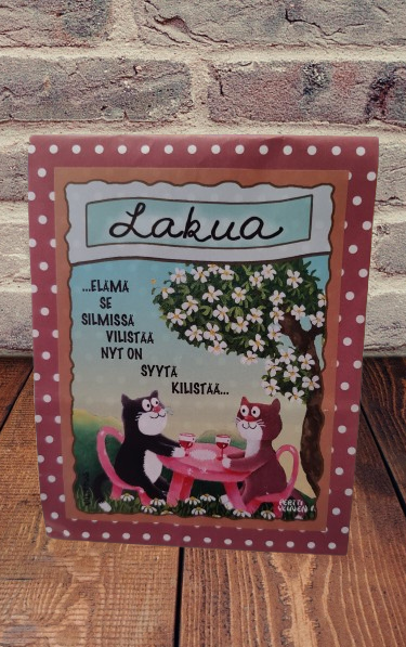 Vilippus Lakua ...elämä se silmissä vilistää nyt on aika kilistää...