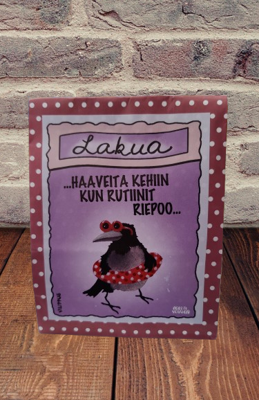 Vilippus Lakua ...haaveita kehiin kun rutiinit riepoo...